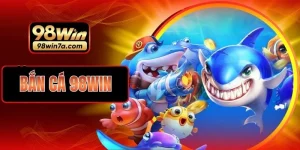 Bắn Cá 98WIN