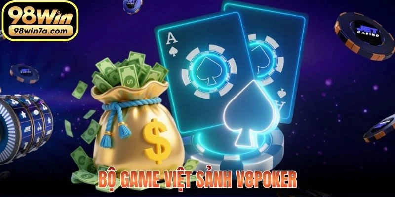 Bộ game Việt sảnh V8Poker