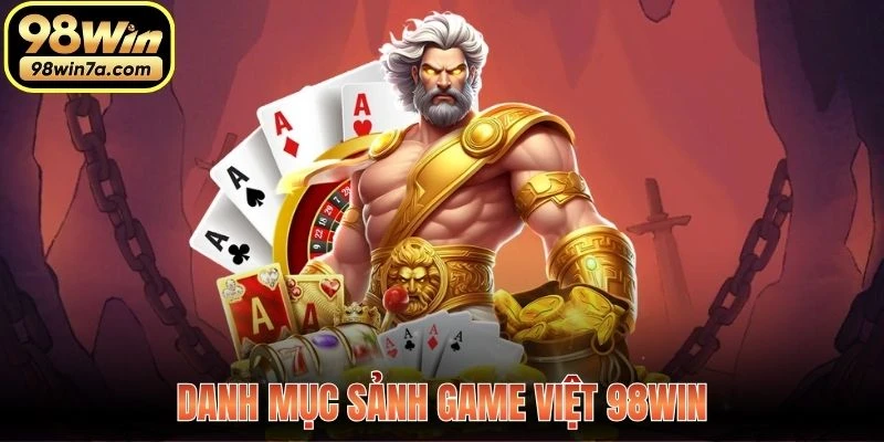 Danh mục Sảnh Game Việt 98WIN