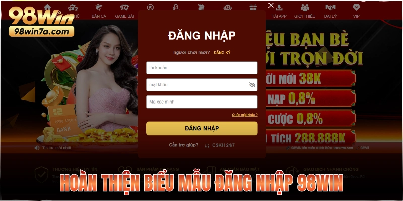 Hoàn thiện biểu mẫu đăng nhập 98WIN