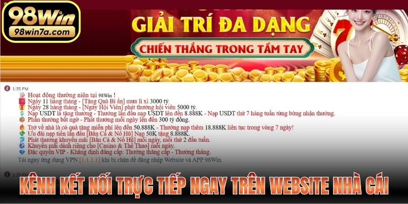 Kênh kết nối trực tiếp ngay trên website nhà cái