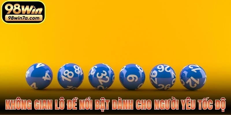 Không gian lô đề nổi bật dành cho người yêu tốc độ