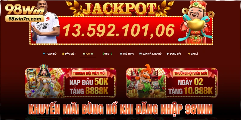 Khuyến mãi bùng nổ khi đăng nhập trải nghiệm 98WIN