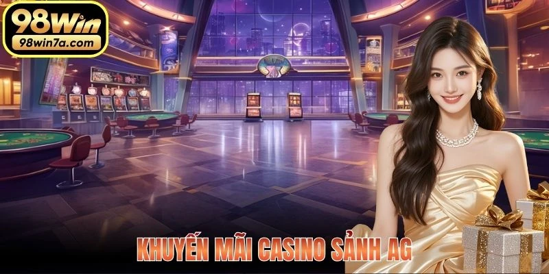 Khuyến mãi casino sảnh AG