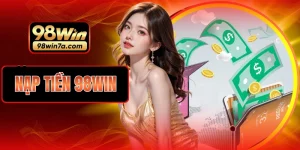 Nạp Tiền 98WIN