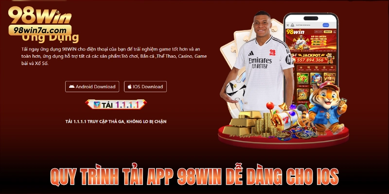 Quy trình tải app 98WIN dễ dàng cho iOS