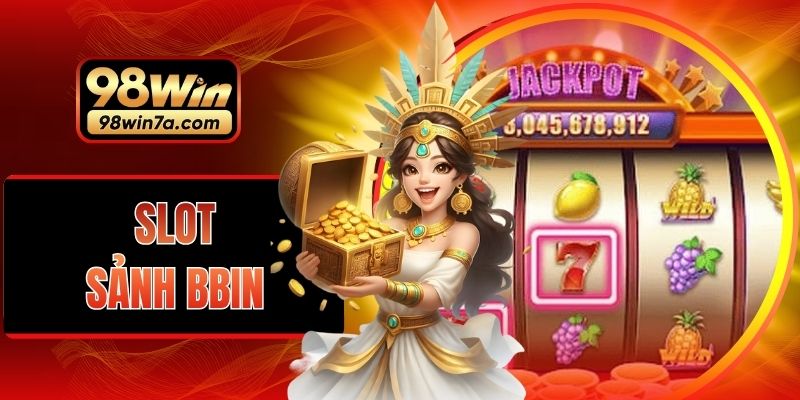 Slot Sảnh Bbin