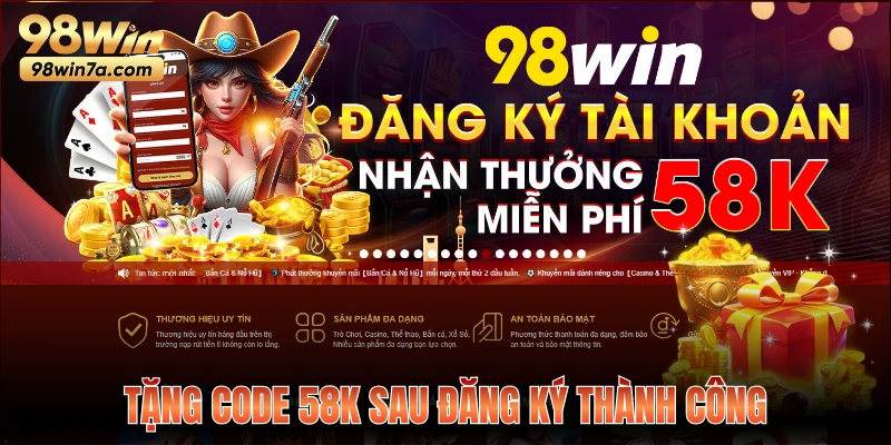Tặng code 58K sau đăng ký thành công