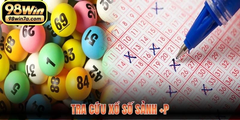 Tra cứu xổ số sảnh +P